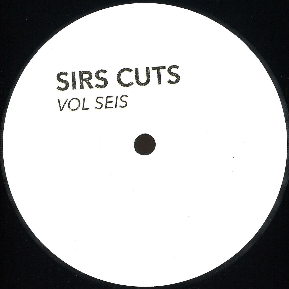 Sirs Cut - Vol Seis | SIRSOUNDS RECORDS (SIREE07) Sirs Cut - Vol Seis | SIRSOUNDS RECORDS (SIREE07)