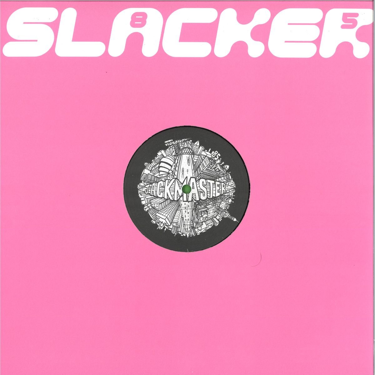 Jackmaster - Party Going On EP | Slacker 85 (SLACKER004) - main Jackmaster - Party Going On EP | Slacker 85 (SLACKER004) - main