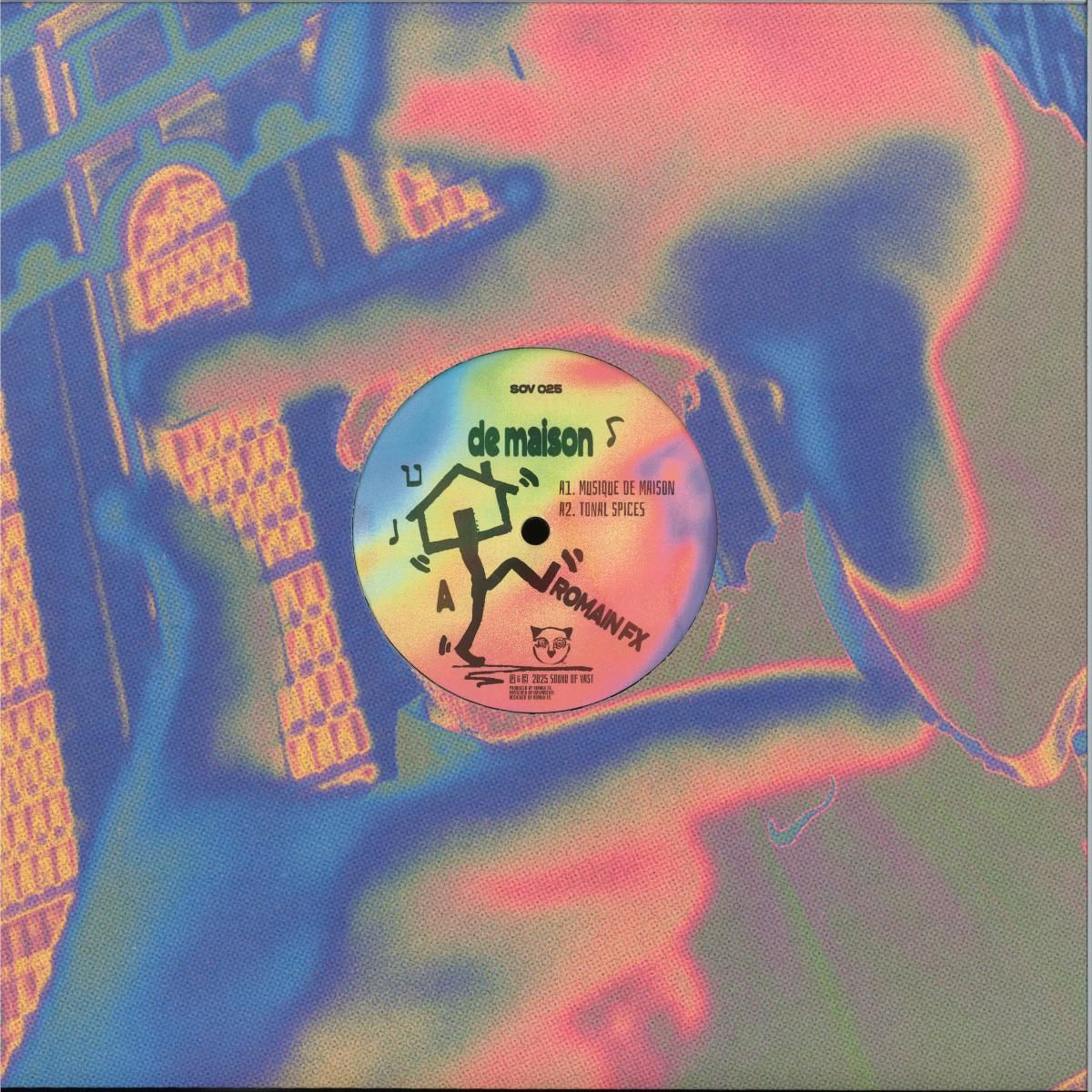 ROMAIN FX - MUSIQUE DE MAISON EP | SOUND OF VAST (SOV025) ROMAIN FX - MUSIQUE DE MAISON EP | SOUND OF VAST (SOV025)
