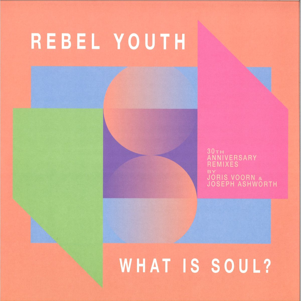 Rebel Youth - What is soul? (30th anniversary remixes) | Systematic Recordings (SYST0134-6) Rebel Youth - What is soul? (30th anniversary remixes) | Systematic Recordings (SYST0134-6)