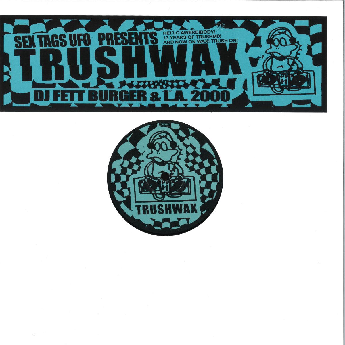 Dj Fett Burger  &  L.a.2000 - Trushwax | Sex Tags Ufo (UFO19/TRUSH01)