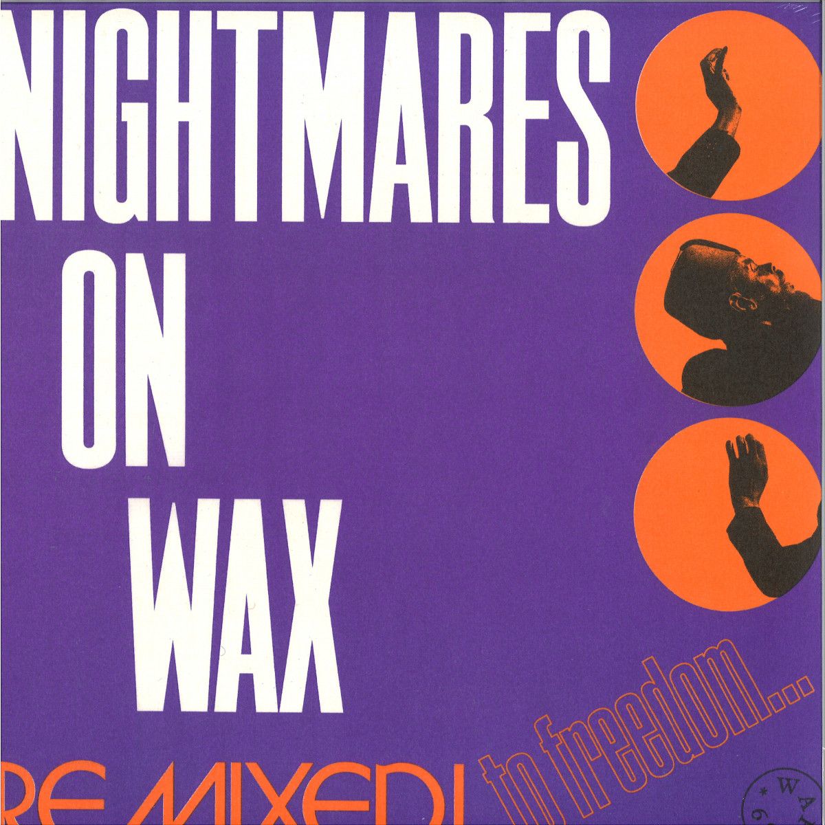 Nightmares On Wax - Remixed! To Freedom… EP | WARP (WAP469) - main Nightmares On Wax - Remixed! To Freedom… EP | WARP (WAP469) - main