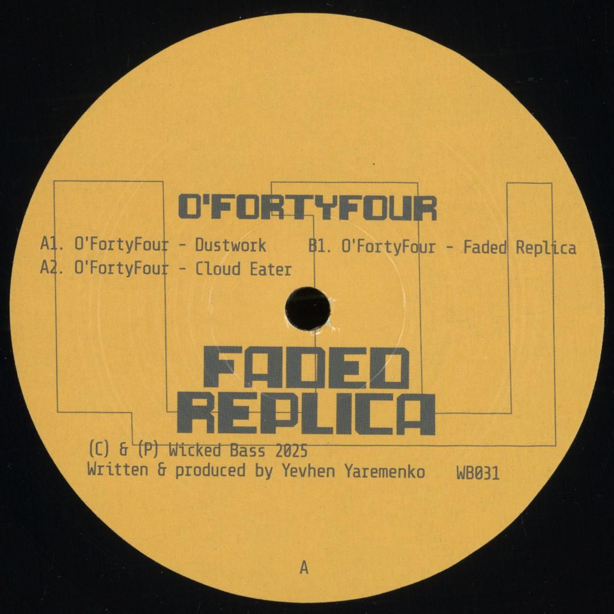 O'FourtyFour - Faded Replica | Wicked Bass Records (WB031) - main