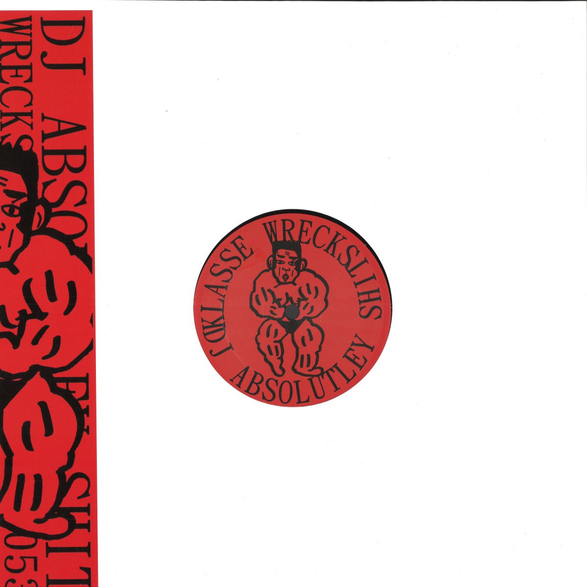 Dj Absolutely Shit - Gross Misconduct In The Workplace EP | Klasse Wrecks (WRECKS053) Dj Absolutely Shit - Gross Misconduct In The Workplace EP | Klasse Wrecks (WRECKS053)