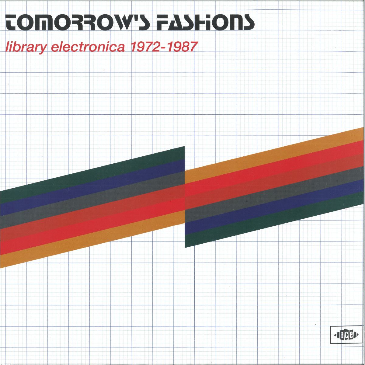 Tomorrow’s Fashions - Library Electronica 1972-1987 LP 2x12" | ACE Records (XXQLP2128) Tomorrow’s Fashions - Library Electronica 1972-1987 LP 2x12" | ACE Records (XXQLP2128)