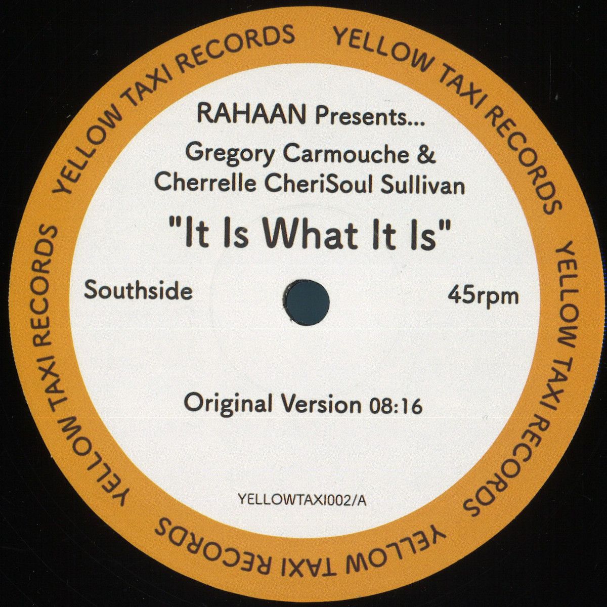 Rahaan - It Is What It Is | YELLOW TAXI RECORDS (YELLOWTAXI002) - main