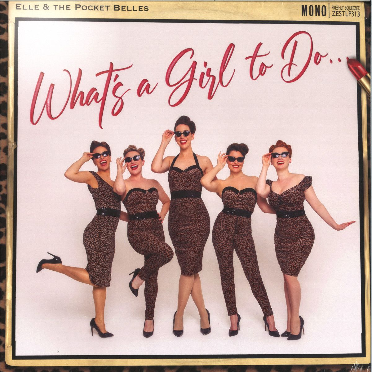 Elle  &  The Pocket Belles - What's a Girl to Do...LP | FRESHLY SQUEEZED (ZESTLP313) - main
