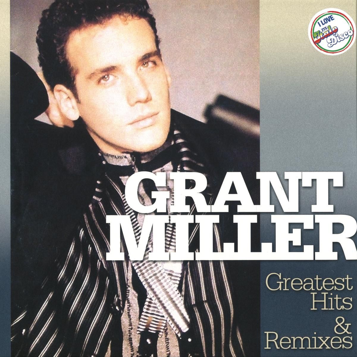 GRANT MILLER - Greatest Hits & Remixes | Zyx Music (ZYX21092-1) - main