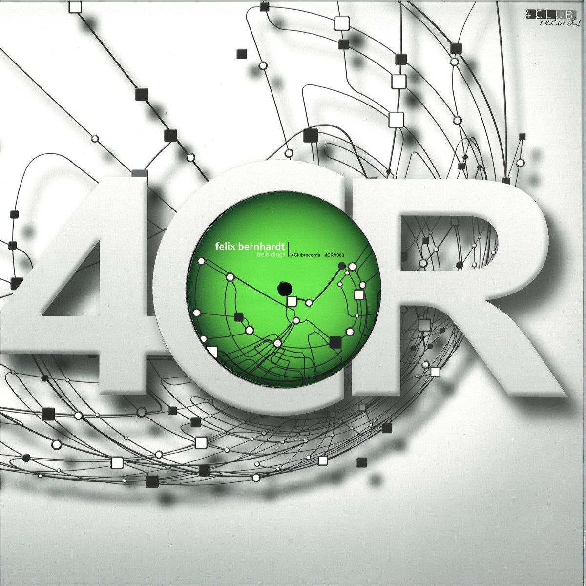Felix Bernhardt - Treib Dings Ep | 4Club Records (4CRV003) - main