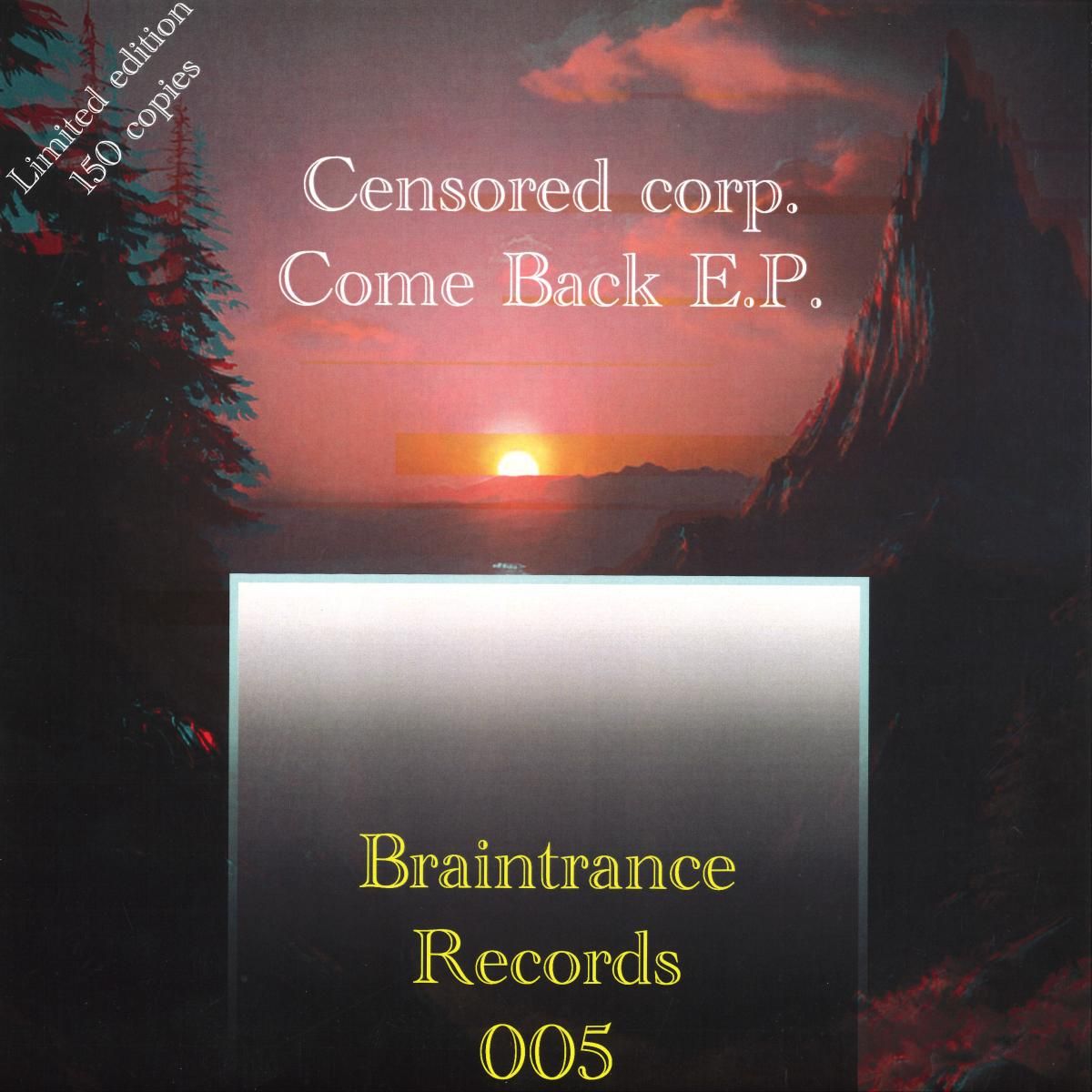 Censored Corp - Come Back | Braintrance Records (B.T.R.005)