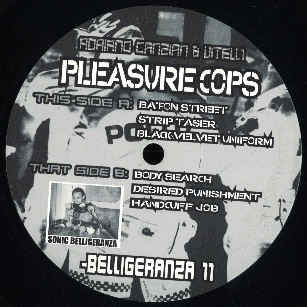 ADRIANO CANZIAN  &  VITELL1 - PLEASURE COPS EP | Sonic Belligeranza (BELLIGERANZA11)