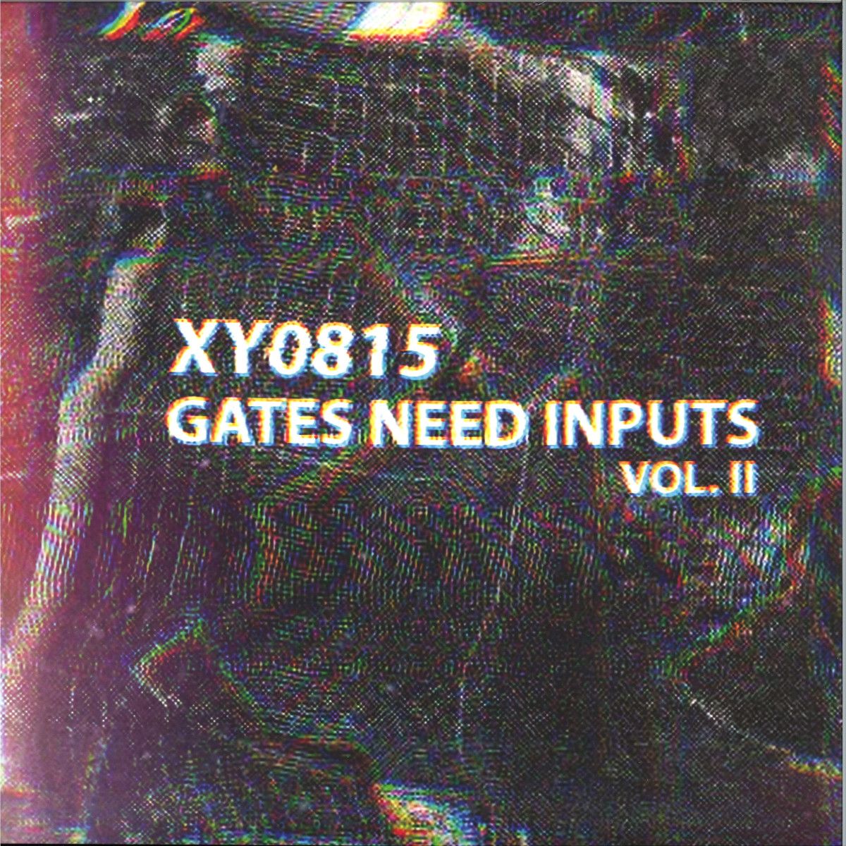 Xy0815 - Gates Need Inputs Vol. II LP | brokntoys (BT60) - main