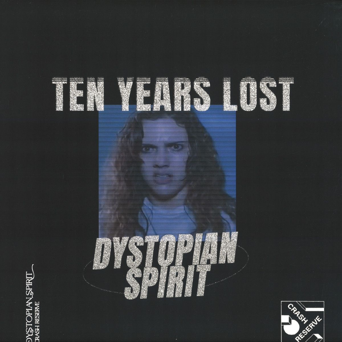 Ten Years Lost - Dystopian Spirit EP | Crash Reserve (CR006) - main