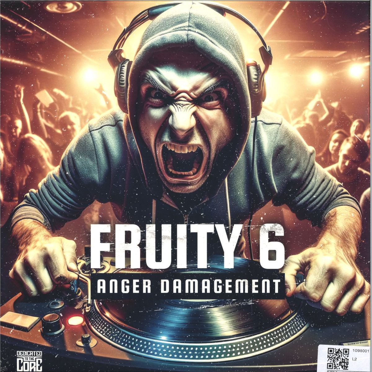 Fruity-6 - Anger Damagement | Dedicated To The Core (DTTC013) Fruity-6 - Anger Damagement | Dedicated To The Core (DTTC013)