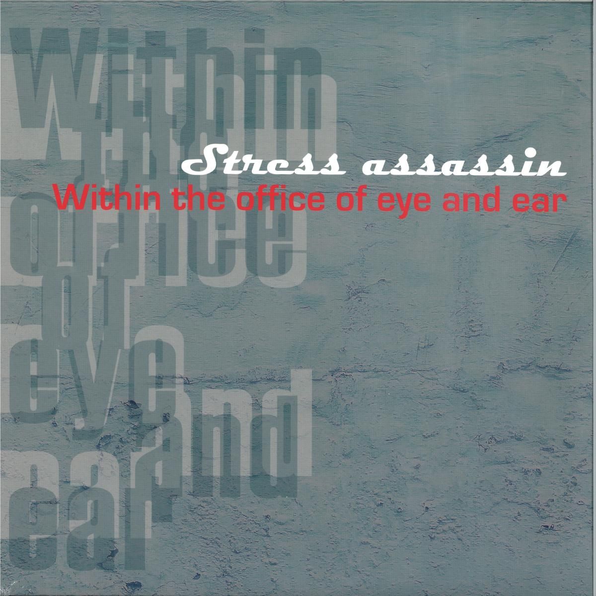 Stress Assassin - Within the Office of Eye and Ear LP 2x12" | Dubmission Records Ltd. (DUBM017) Stress Assassin - Within the Office of Eye and Ear LP 2x12" | Dubmission Records Ltd. (DUBM017)