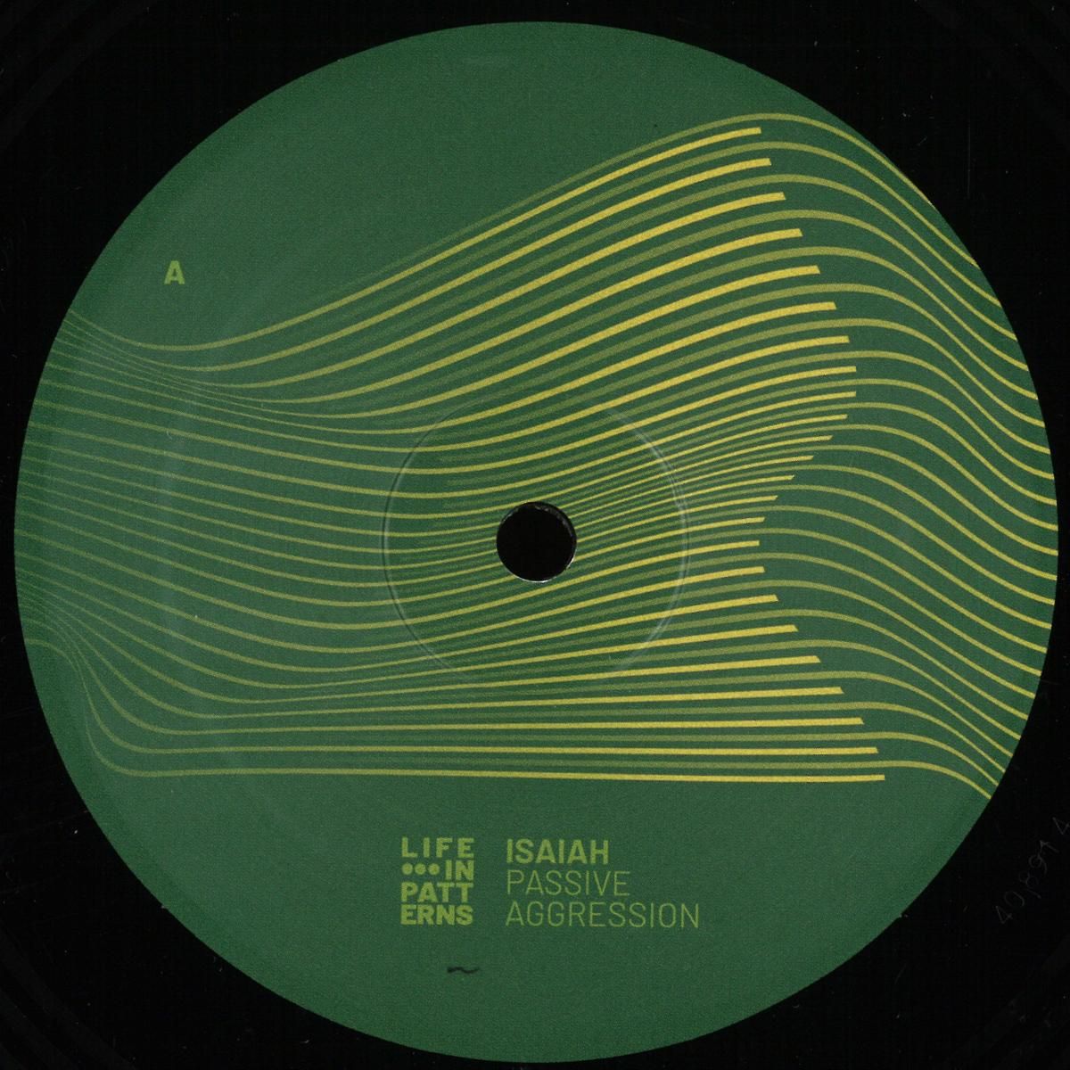 Isaiah - Passive Aggression | Life In Patterns (LIP014) Isaiah - Passive Aggression | Life In Patterns (LIP014)