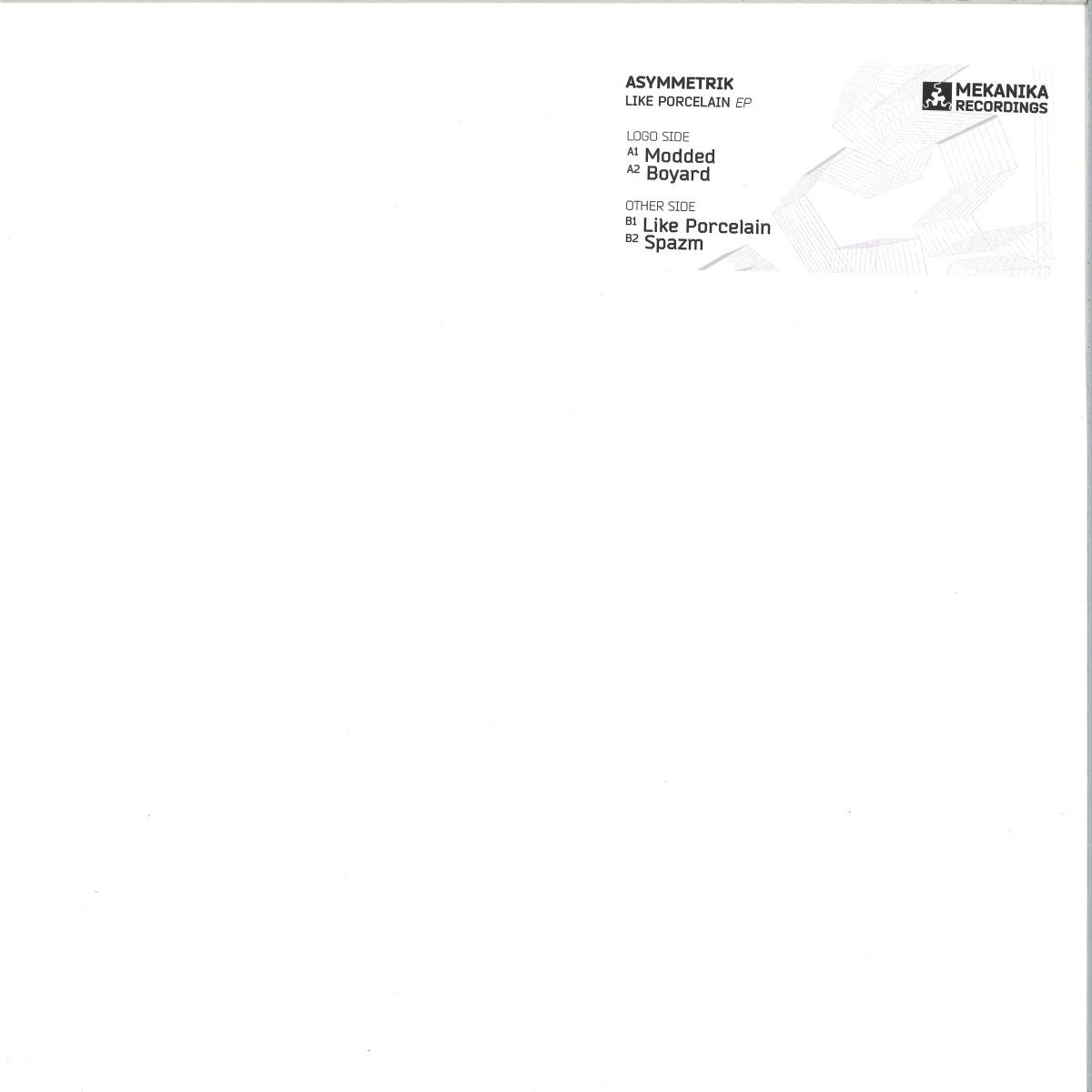 Asymmetrik - Like Porcelain EP | Mekanika Recordings (MKNK002V) - main