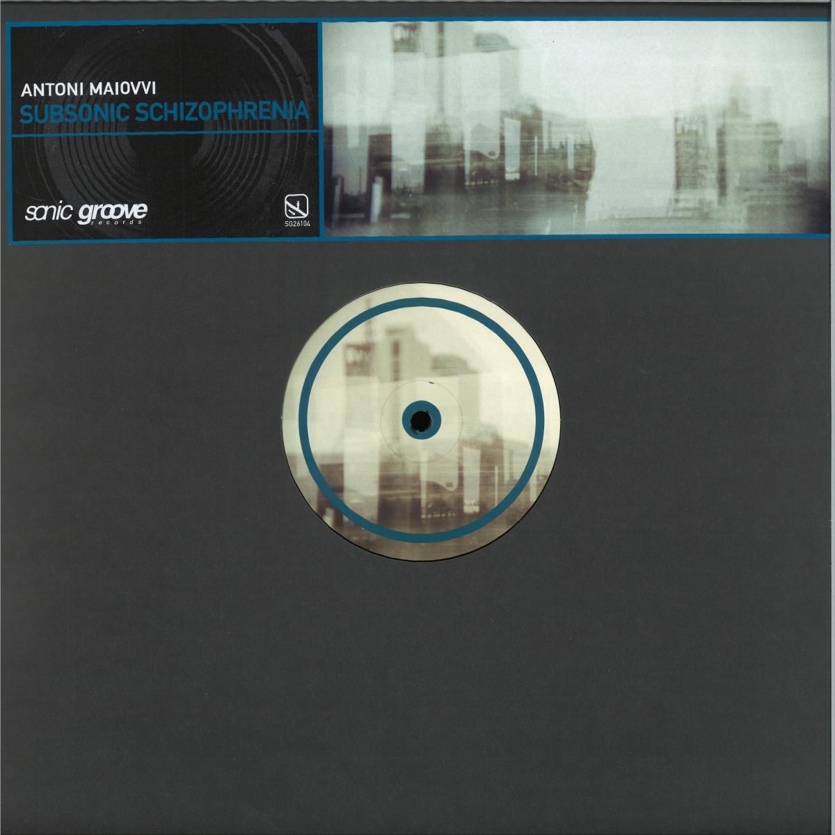 Antoni Maiovvi - Subsonic Schizophrenia | Sonic Groove (SG26104) Antoni Maiovvi - Subsonic Schizophrenia | Sonic Groove (SG26104)