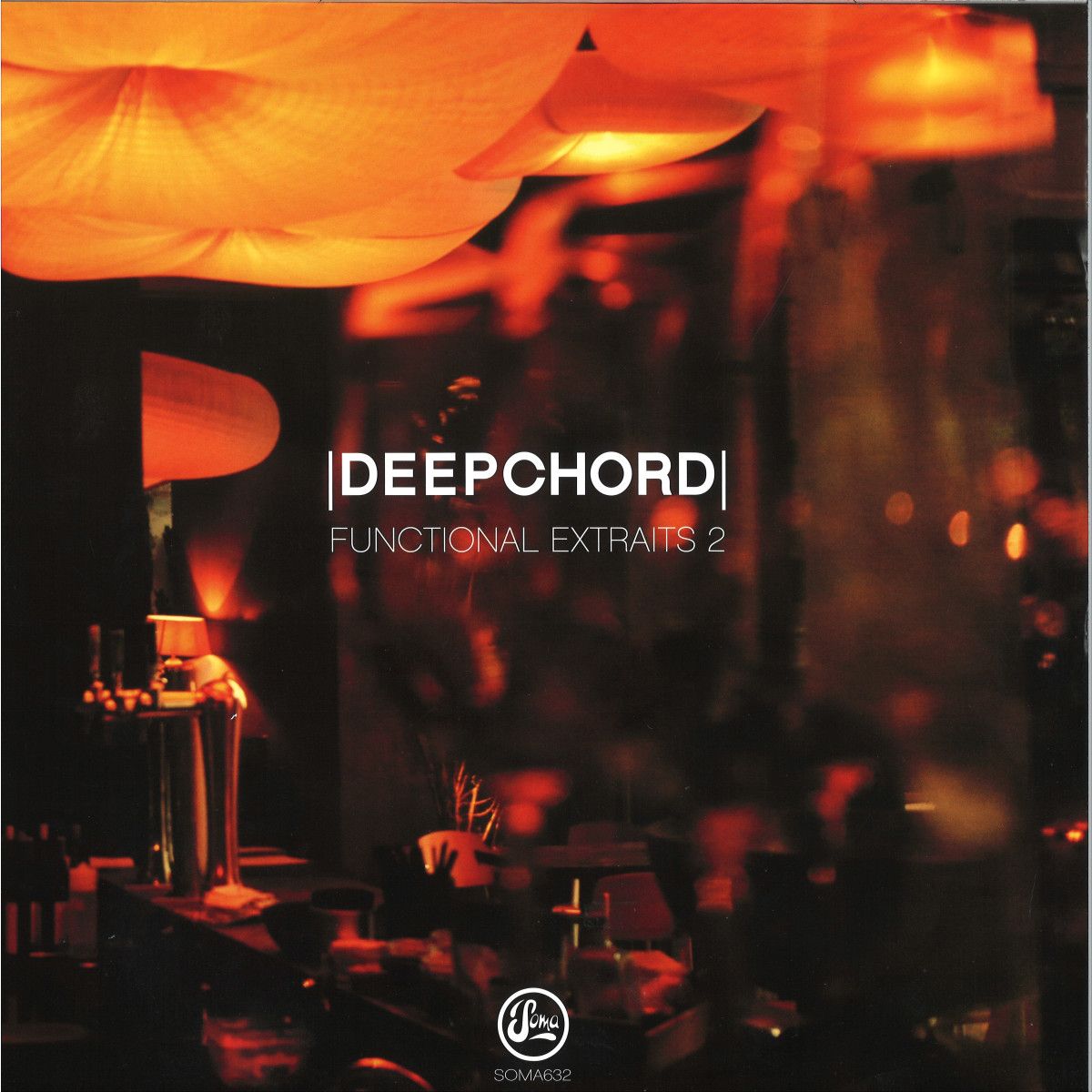 Deepchord - Functional Extraits 2 EP | Soma Quality Recordings (SOMA632RP)
