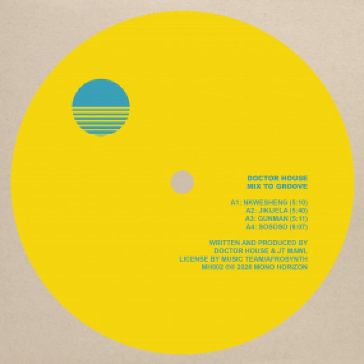 DOCTOR HOUSE - MIX TO GROOVE | MONO HORIZON (MH002) - main