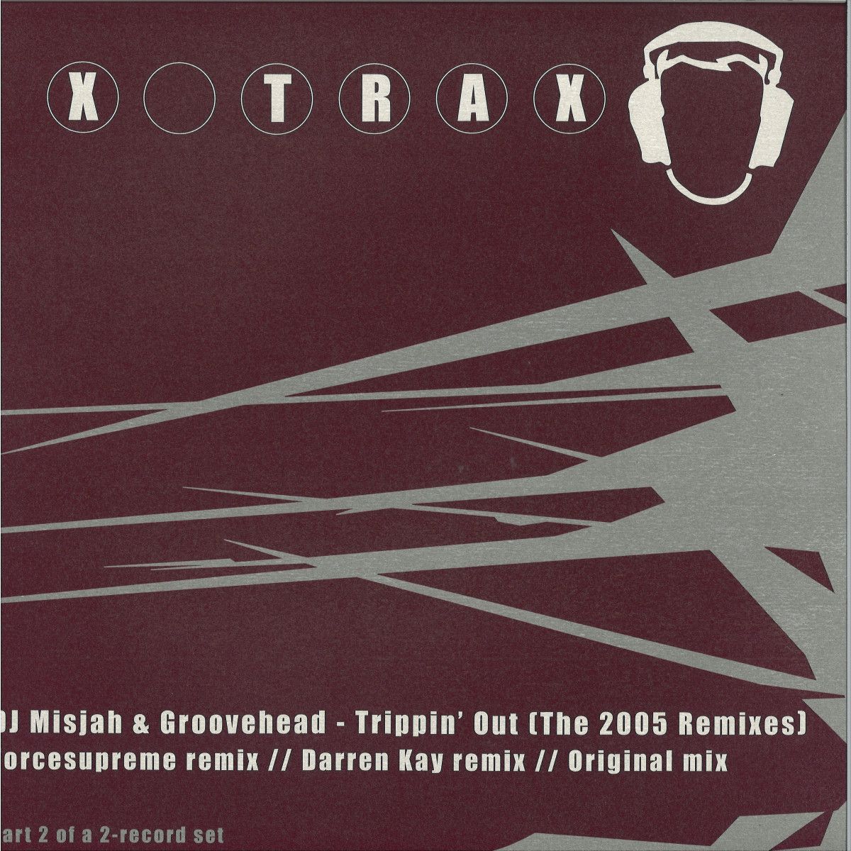 Dj Misjah  &  Groovehead - Trippin' Out (The 2005 Remixes) Part 2 | X-Trax Records (X043-2) - main