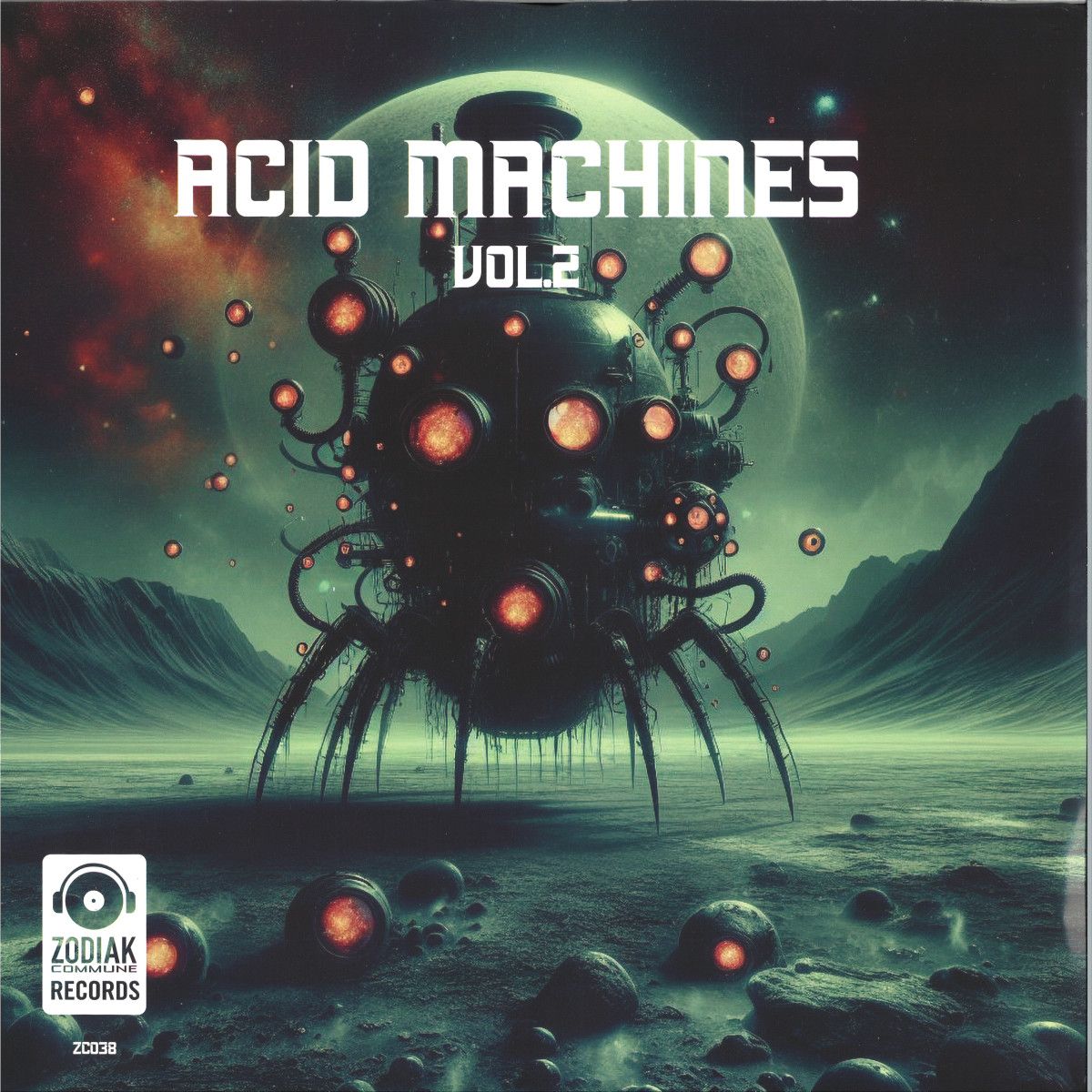 Various - Acid Machines Vol. 2 | Zodiak Commune Records (ZC038LTD)