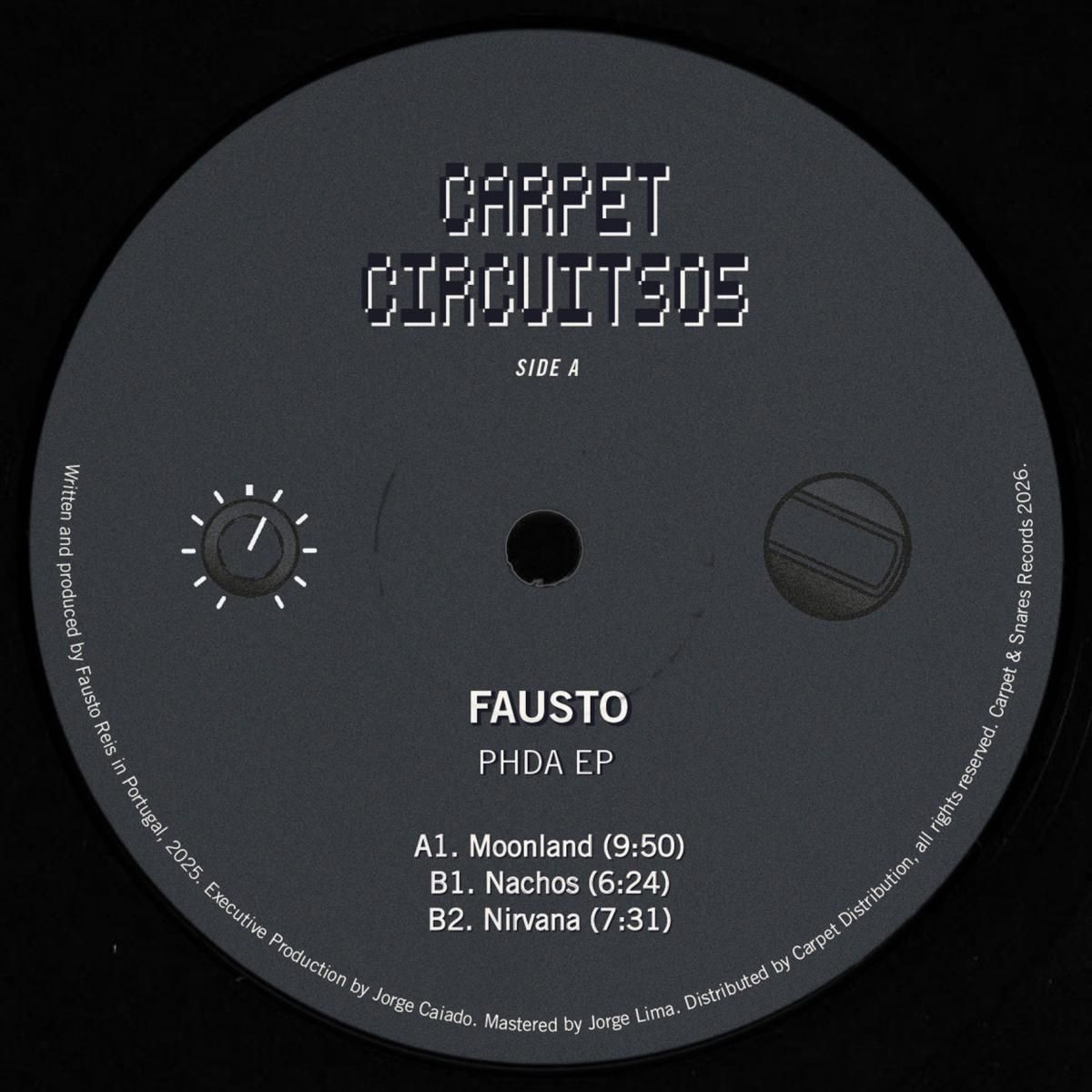 Fausto - PHDA EP | CARPET & SNARES RECORDS (CARPET/CIRCUIT04) - main Fausto - PHDA EP | CARPET & SNARES RECORDS (CARPET/CIRCUIT04) - main