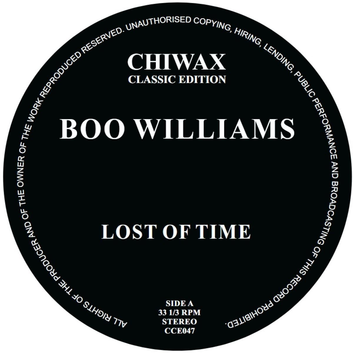 BOO WILLIAMS - LOST OF TIME 2x12" | Chiwax (CCE047) BOO WILLIAMS - LOST OF TIME 2x12" | Chiwax (CCE047)