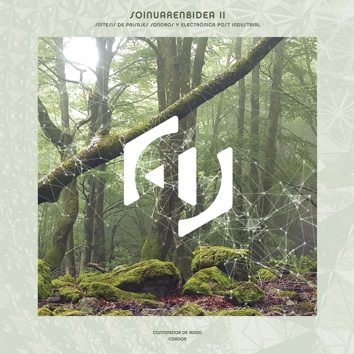 Soinuarenbidea II - Sintesis de Paisaje sonororos y Electrónica post industrial | Contenedor de Ruido (CDR005)