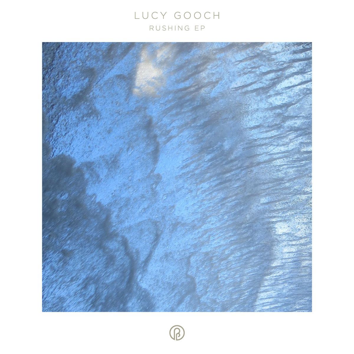 Lucy Gooch - Rushing EP | Fire Records (FIRELP634) Lucy Gooch - Rushing EP | Fire Records (FIRELP634)