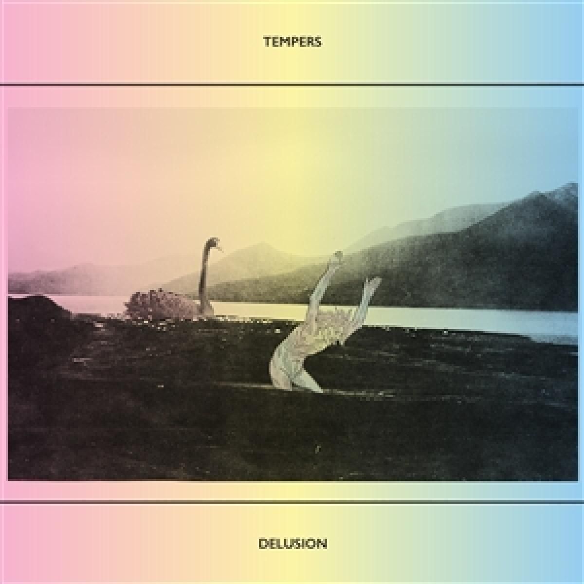 TEMPERS - DELUSION | FEAR OF LUXURY (CASCINE) (FOLLPC11) - main