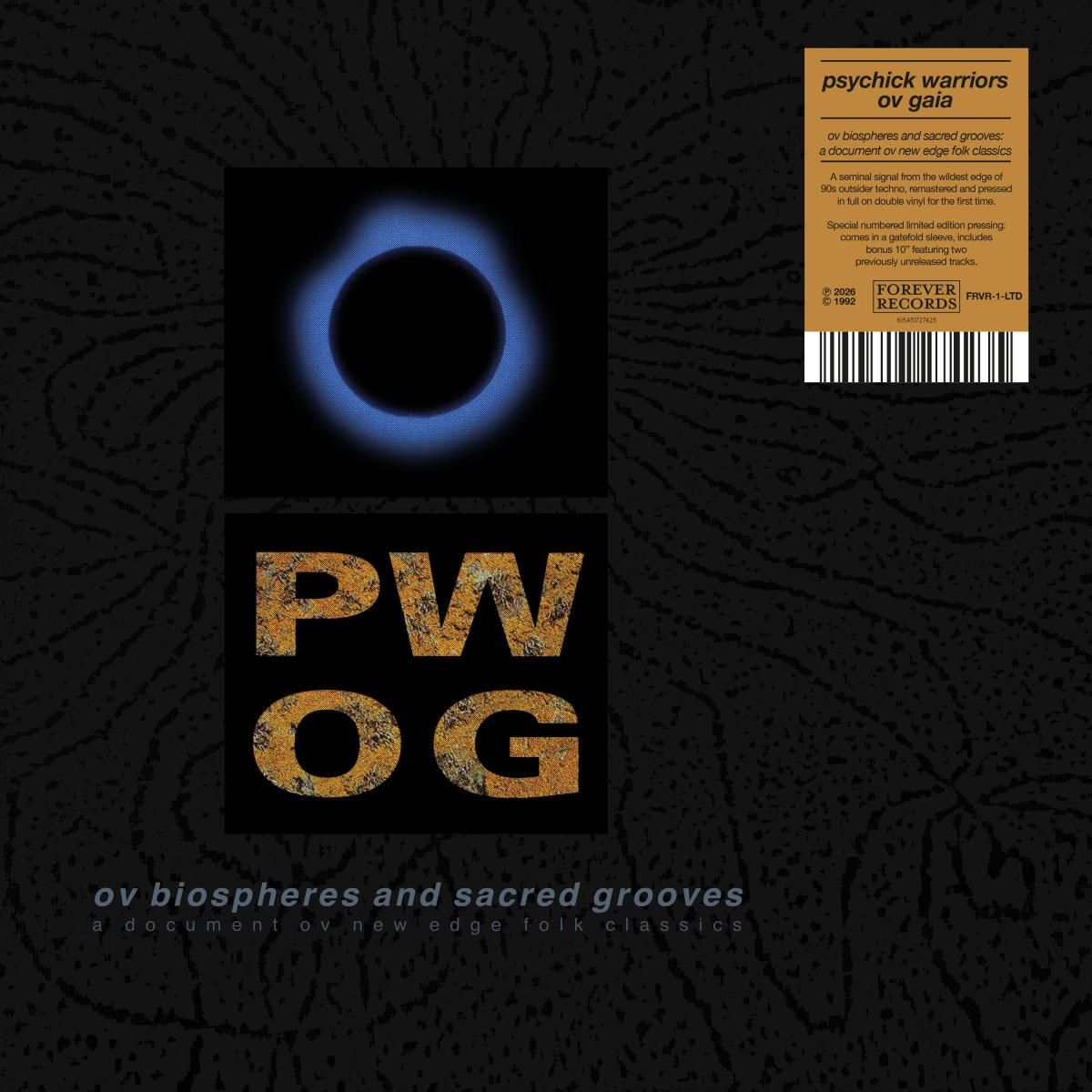 Psychick Warriors Ov Gaia - Ov Biospheres And Sacred Grooves: A Document Ov New Edge Folk Classics - LP 2x12" + 10” | Forever Records (FRVR-1-LTD)