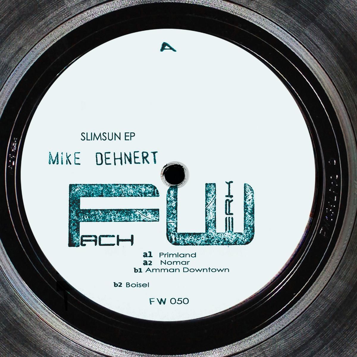 Mike Dehnert - Slimsun EP | Fachwerk Records (FW050) - main Mike Dehnert - Slimsun EP | Fachwerk Records (FW050) - main