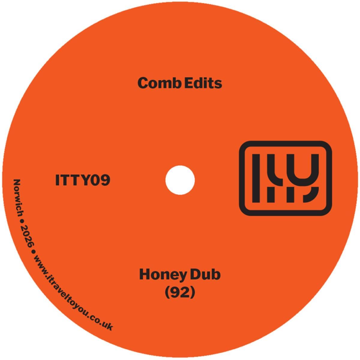 Comb Edits - Honey Dub 7" | I Travel To You (ITTY09) - main