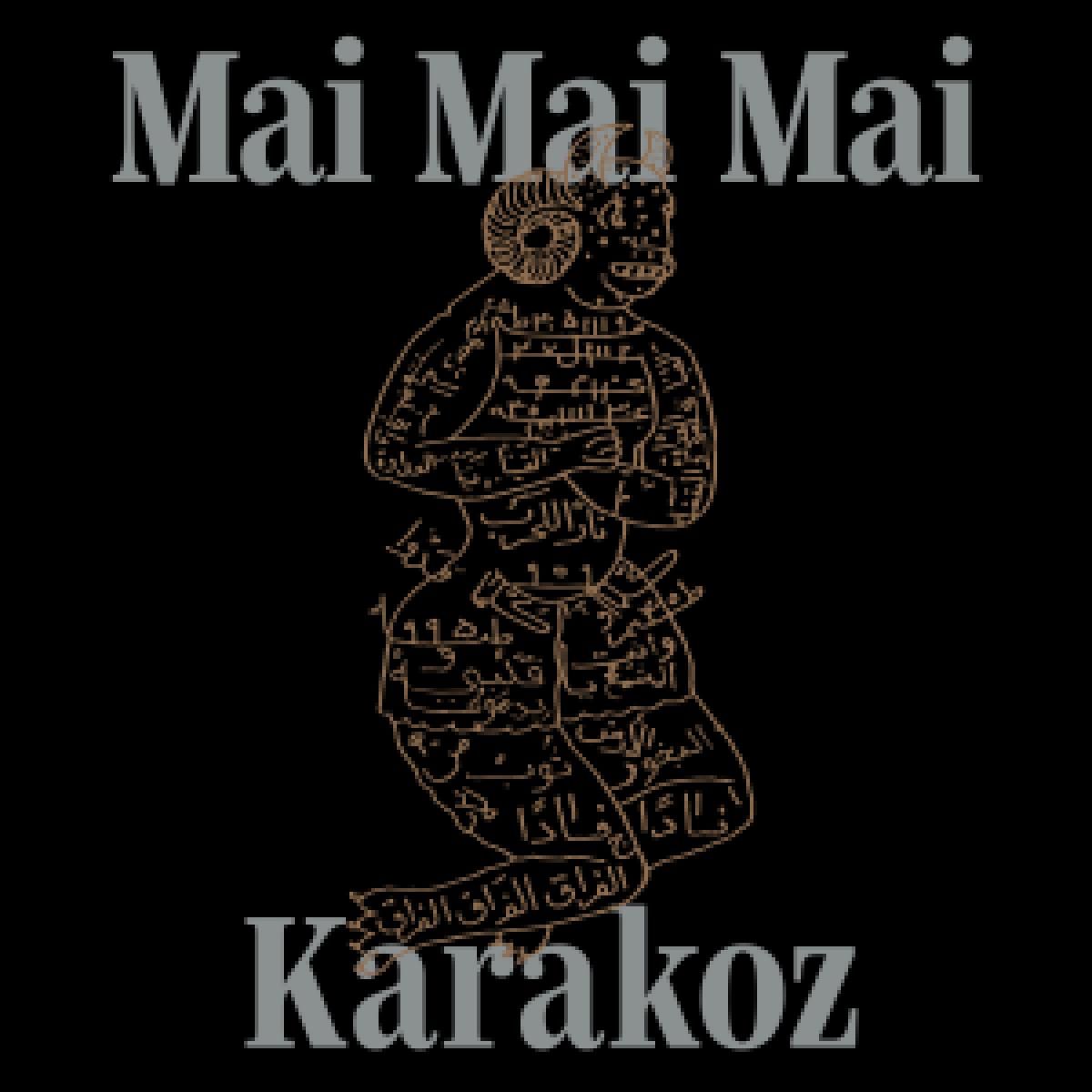 Mai Mai Mai - Karakoz LP | Maple Death Records (MDR99) - main