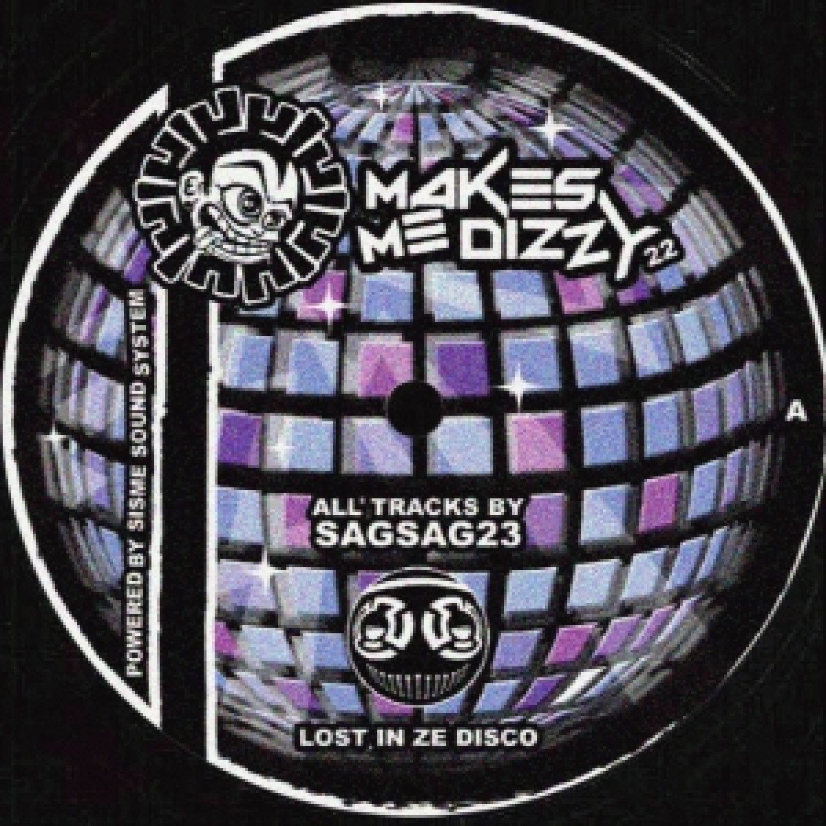 Sagsag23 - Lost In Ze Disco | Makes Me Dizzy (MMD22)