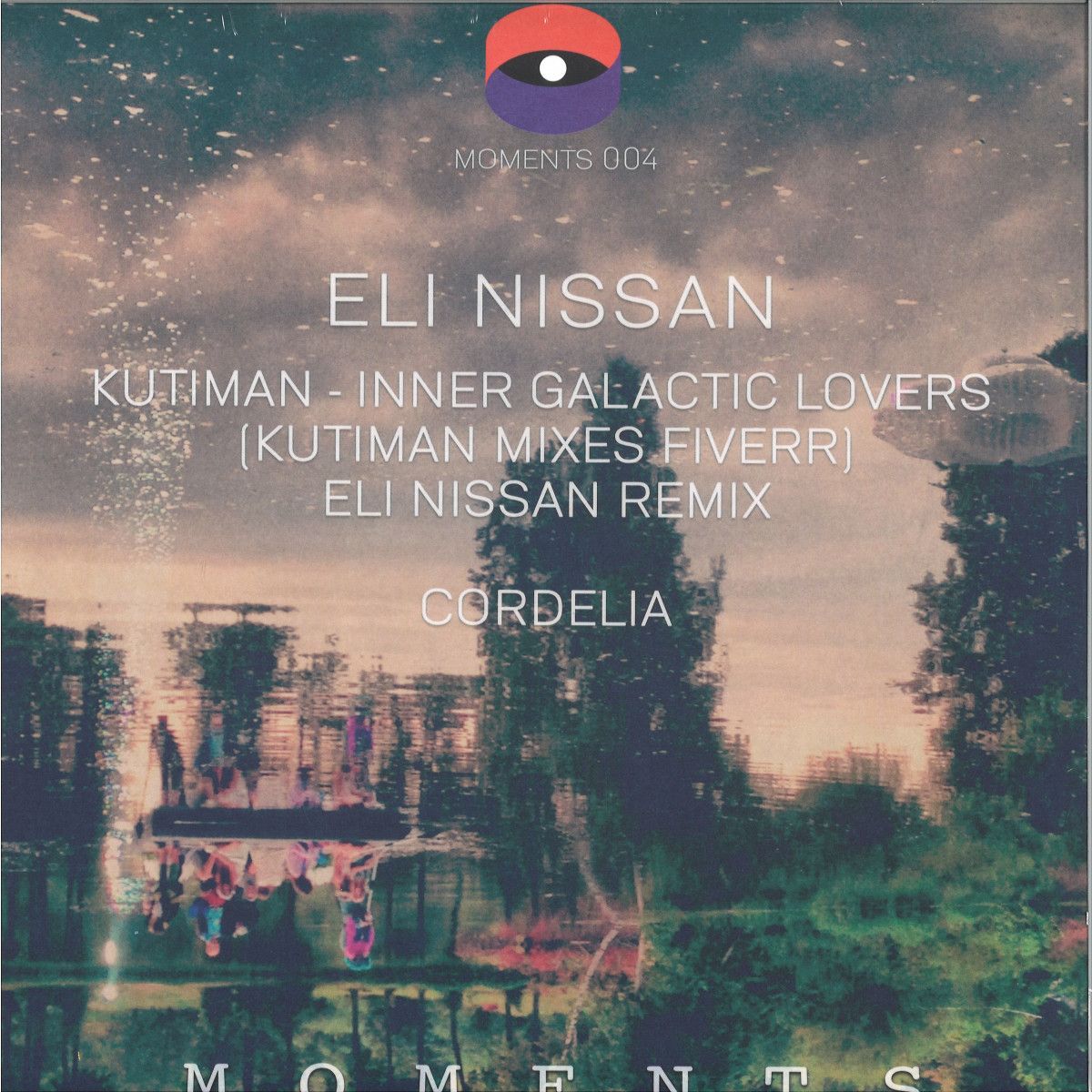 Eli Nissan  &  Kutiman - Inner Galactic Lovers / Cordelia | Moments (MOMENTS004)