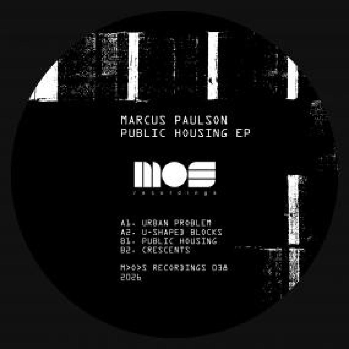 MARCUS PAULSON - PUBLIC HOUSING EP | M>O>S (MOS038) - main MARCUS PAULSON - PUBLIC HOUSING EP | M>O>S (MOS038) - main