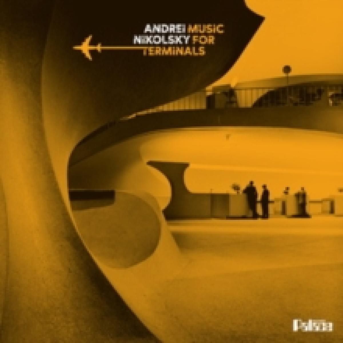 Andrei Nikolsky - Music for terminals LP | Palace Records (PRLP002) Andrei Nikolsky - Music for terminals LP | Palace Records (PRLP002)