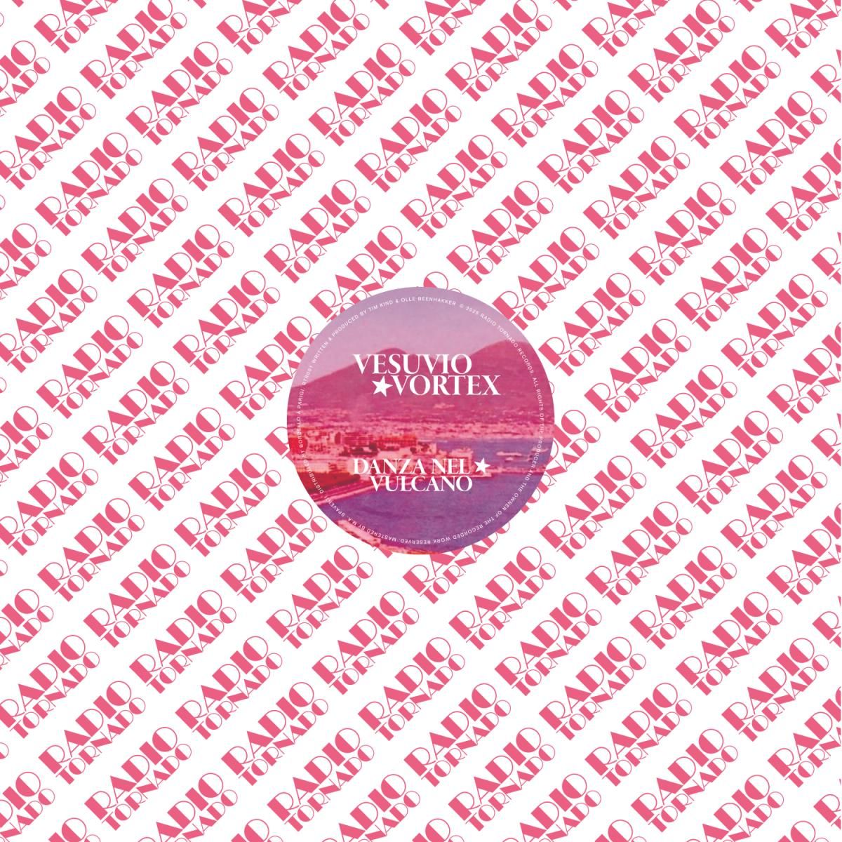 VESUVIO VORTEX - DANZA NEL VULCANO EP | Radio Tornado Records (RT001) - main VESUVIO VORTEX - DANZA NEL VULCANO EP | Radio Tornado Records (RT001) - main