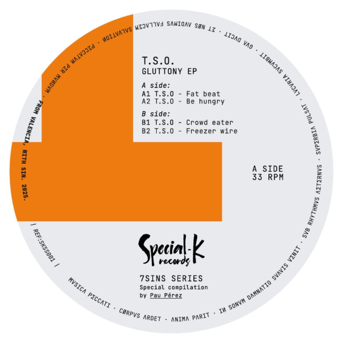 T.S.O. - Gluttony EP | SPECIAL K. (SKSS001) - main T.S.O. - Gluttony EP | SPECIAL K. (SKSS001) - main