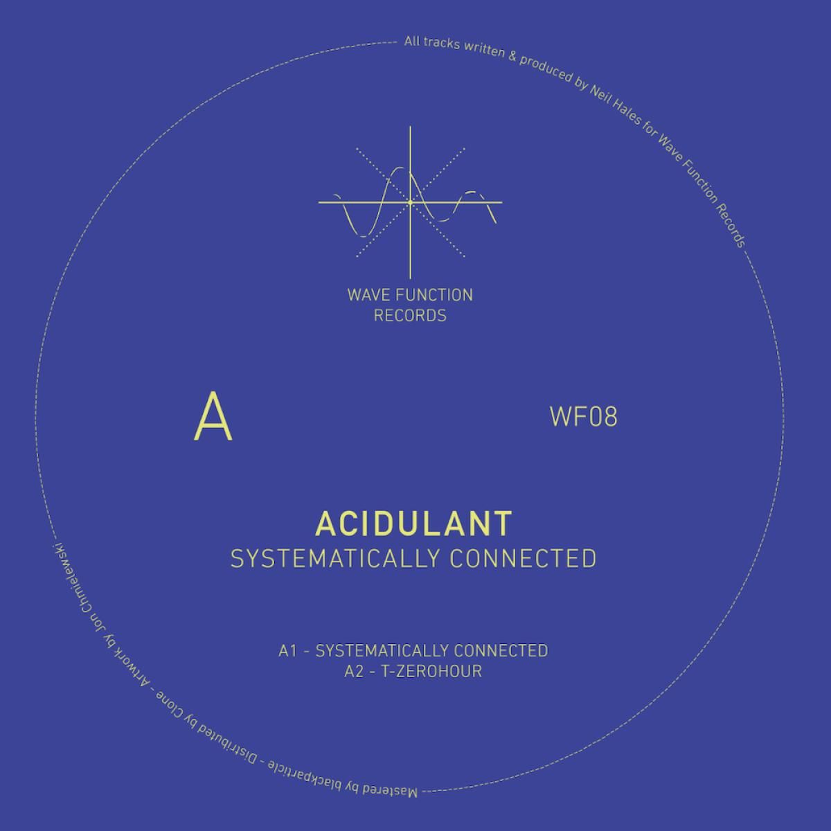 Acidulant - Systematically Connected | Wave Function Records (WF08) - main