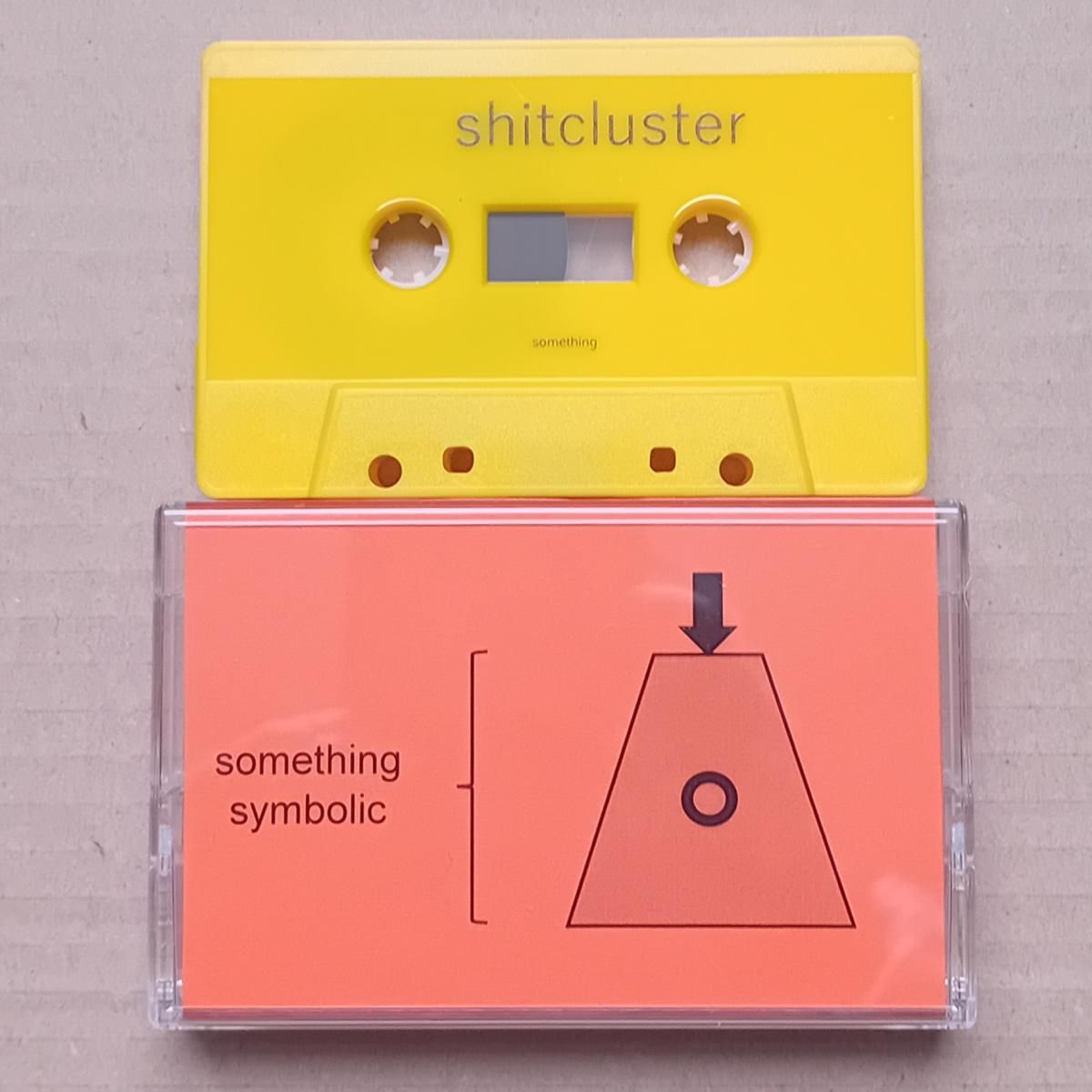 shitcluster - something symbolic (TAPE) | Not On Label (SOME1) - main