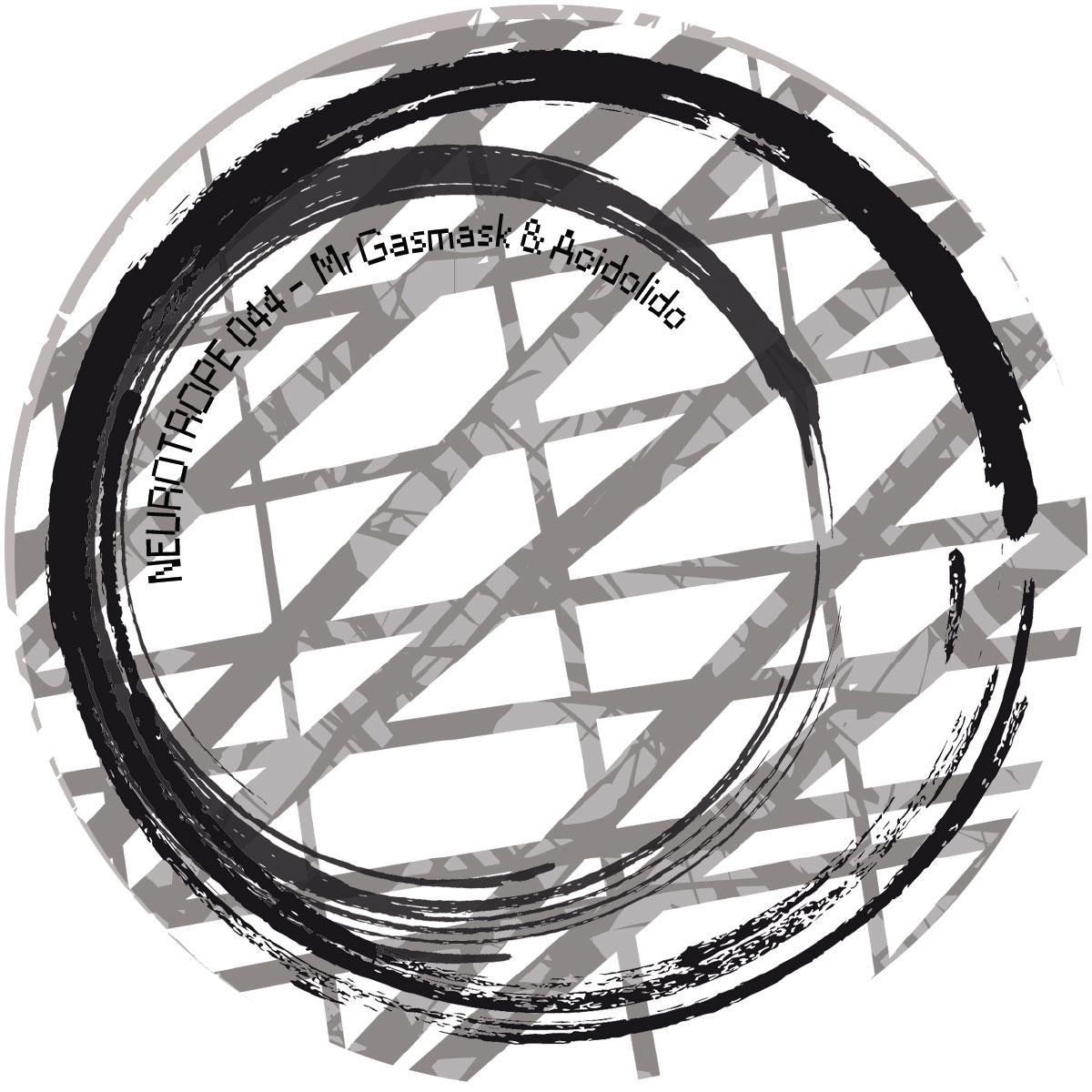 Mr Gasmask  &  Acidolido - Neurotrope 044 | NEUROTROPE (NRT044)