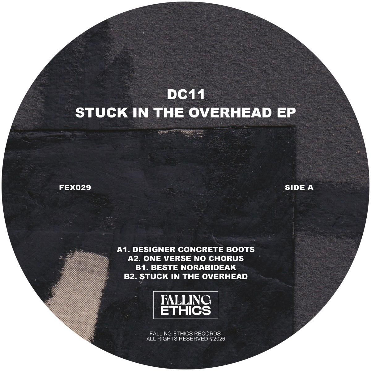 dc11 - Stuck In The Overhead EP | Falling Ethics (FEX029) - main