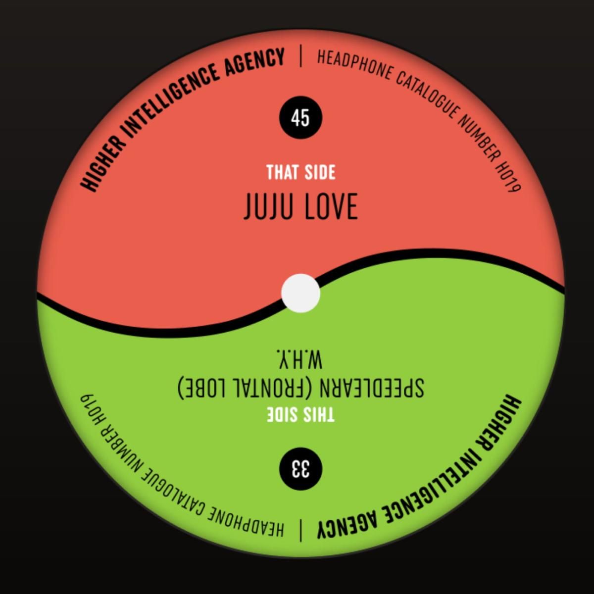 Higher Intelligence Agency - Juju Love EP | Headphone (H019) - main