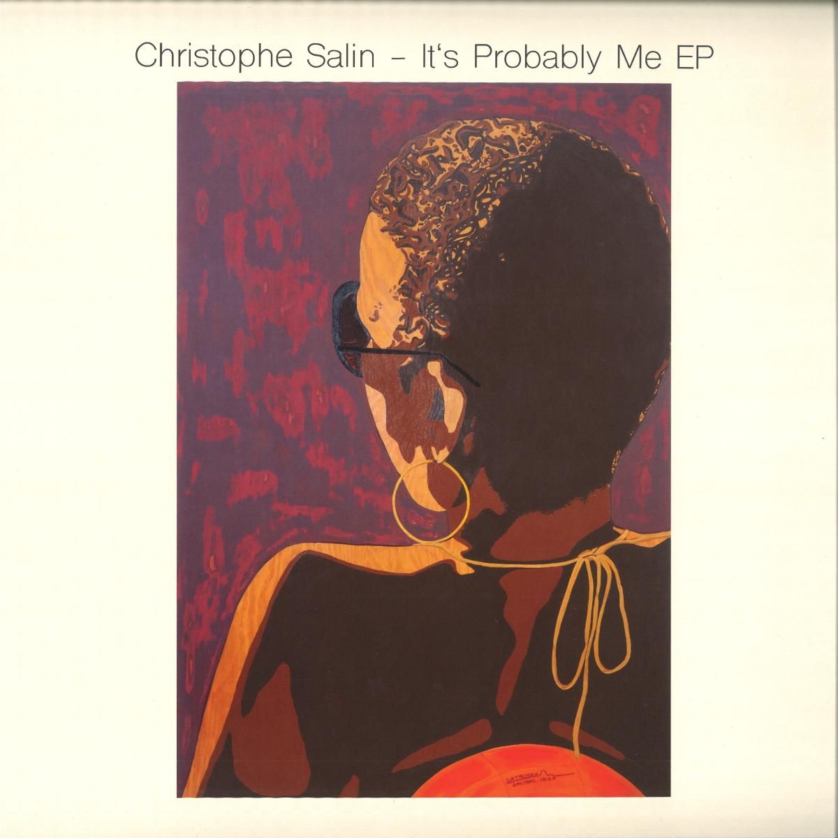 Christophe Salin - IT’S PROBABLY ME EP | Salin Records (SALIN011)