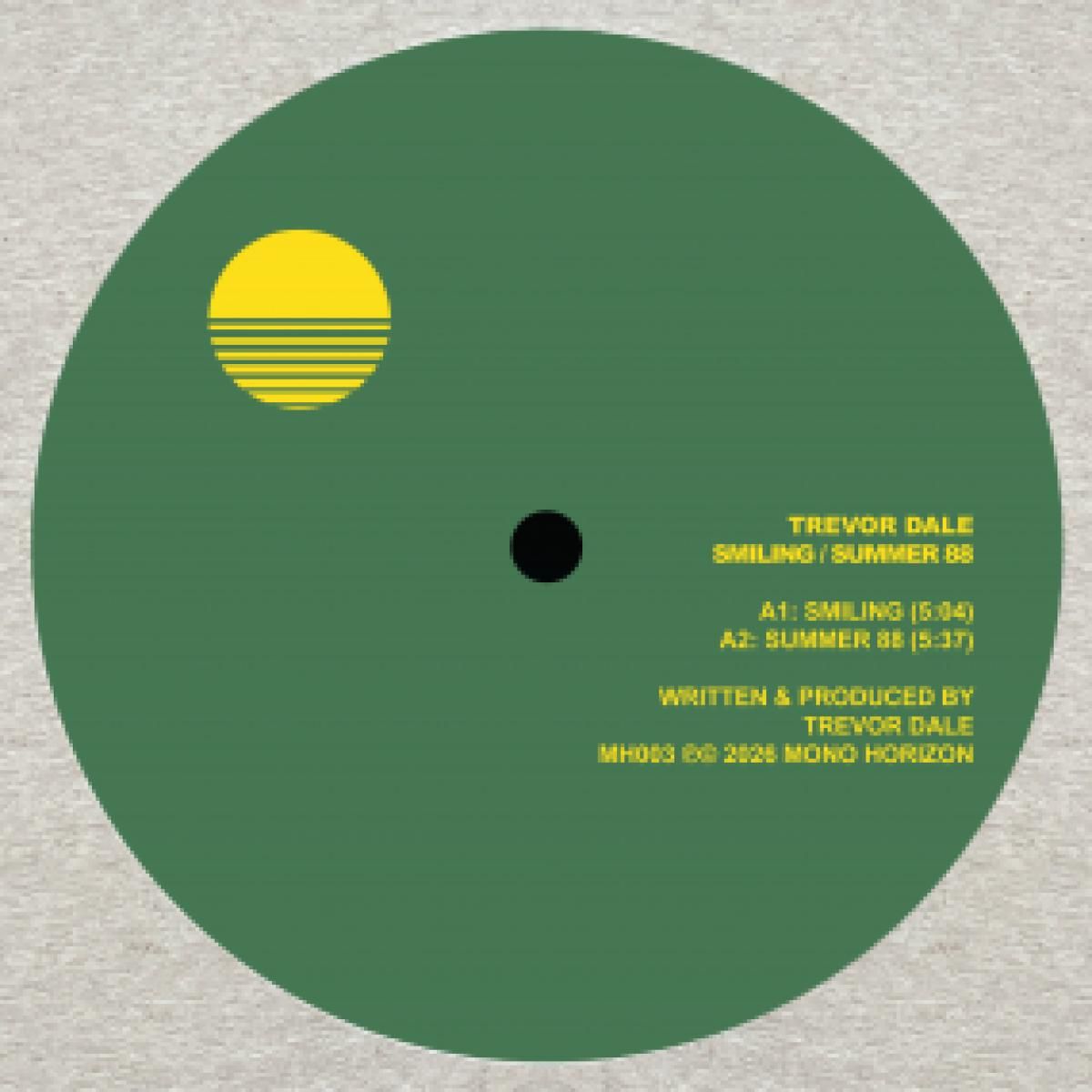 TREVOR DALE - SMILING / SUMMER 88 | MONO HORIZON (MH003) - main