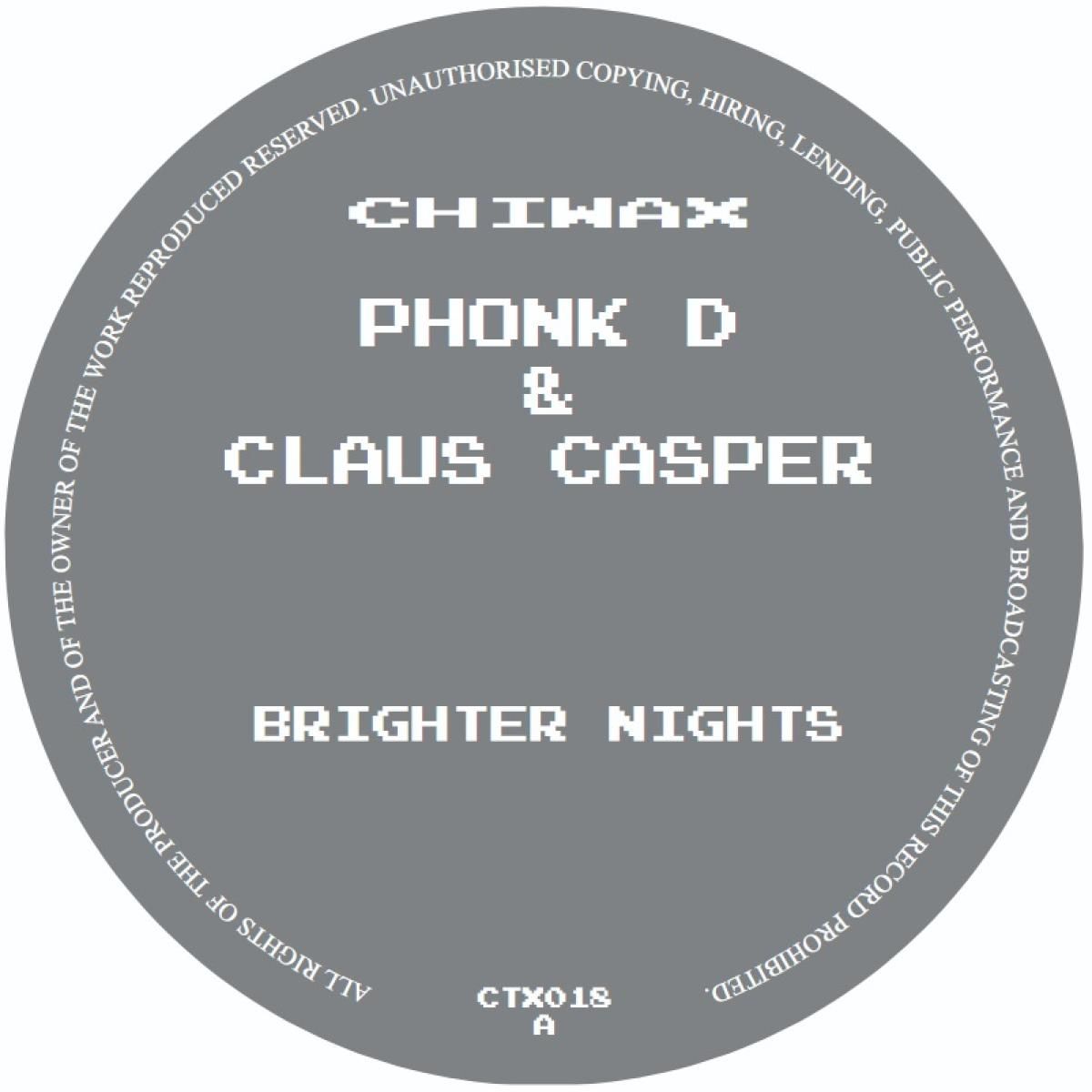 PHONK D  &  CLAUS CASPER - BRIGHTER NIGHTS | Chiwax (CTX018) - main