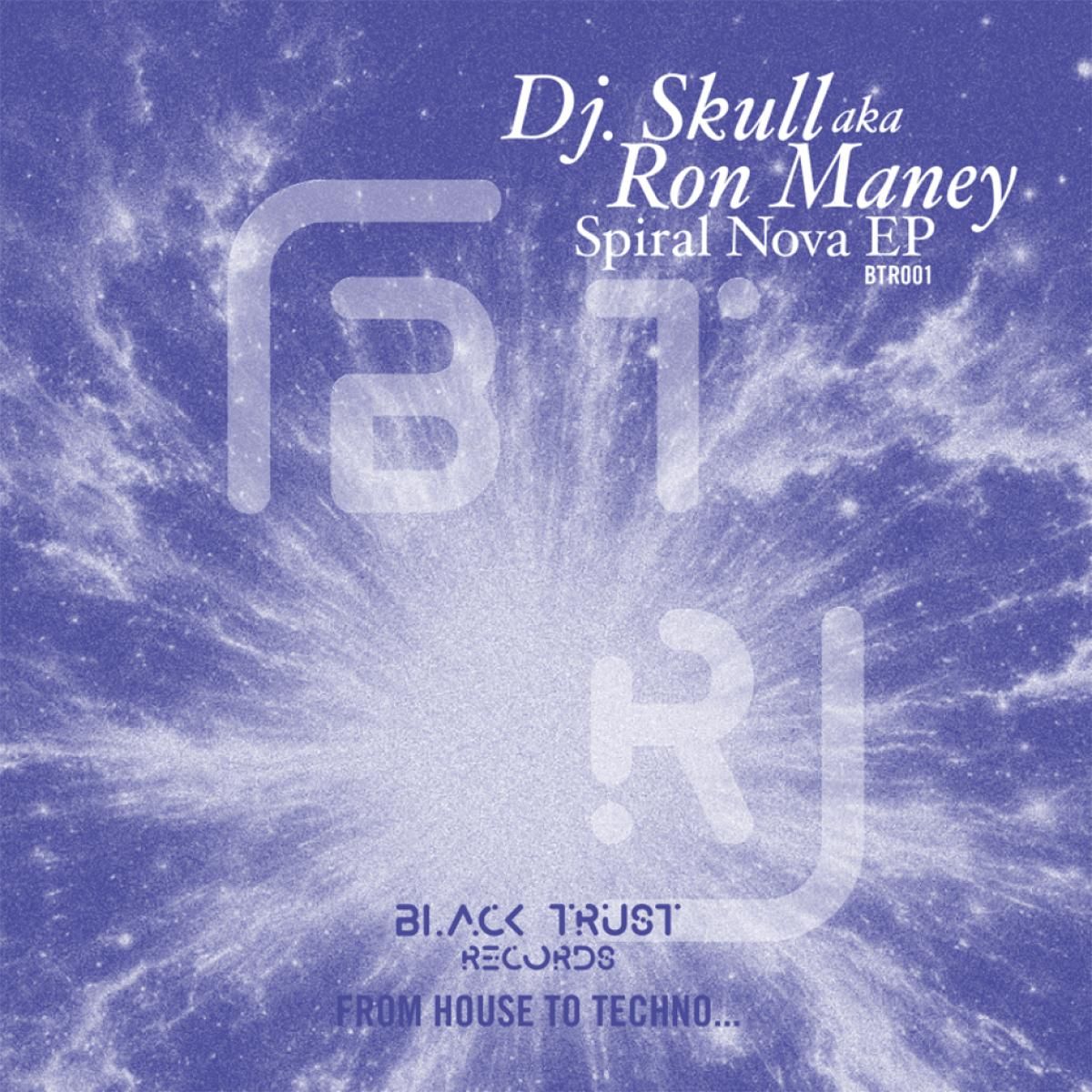 Dj Skull - Spiral Nova | Black Trust Records (BTR001) - main